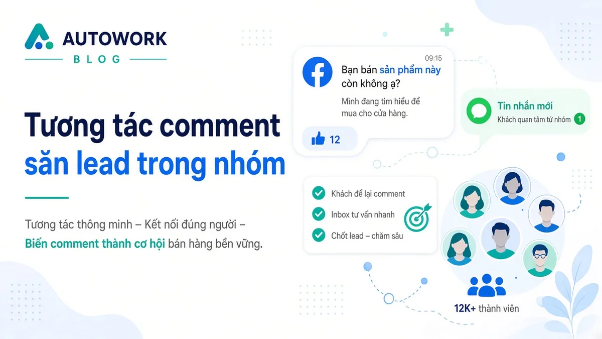 Tương tác comment trong nhóm Facebook để săn lead: không chỉ đăng bài rồi bỏ